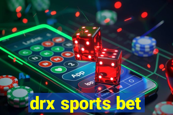 drx sports bet